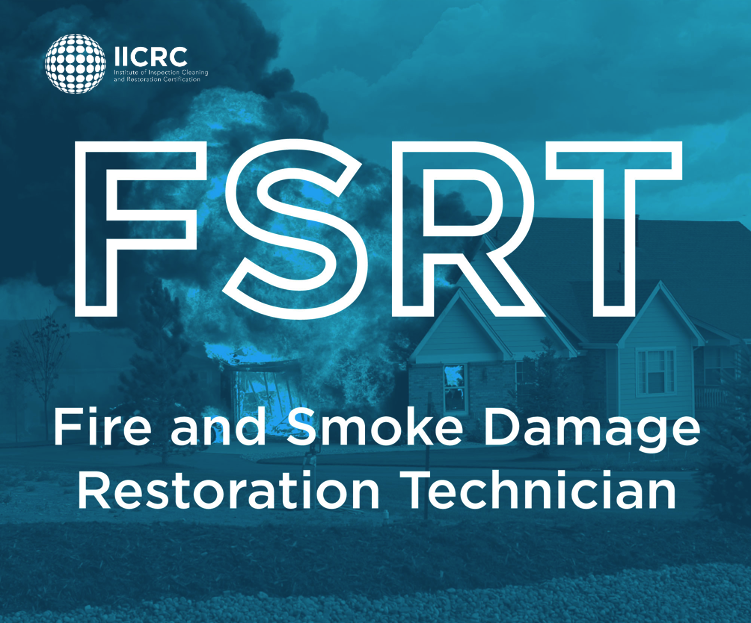 IICRC Fire & Smoke Restoration Technician (FSRT)